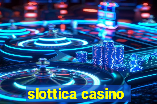 slottica casino