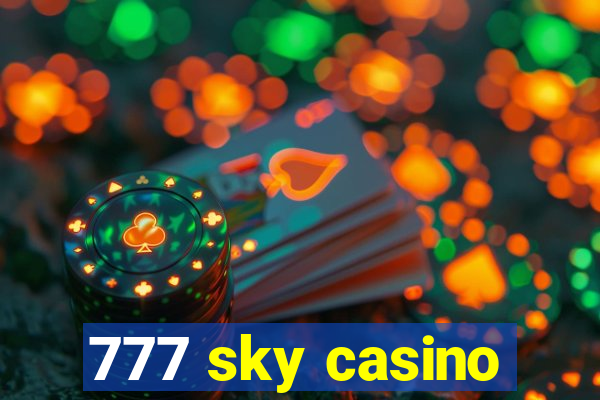 777 sky casino