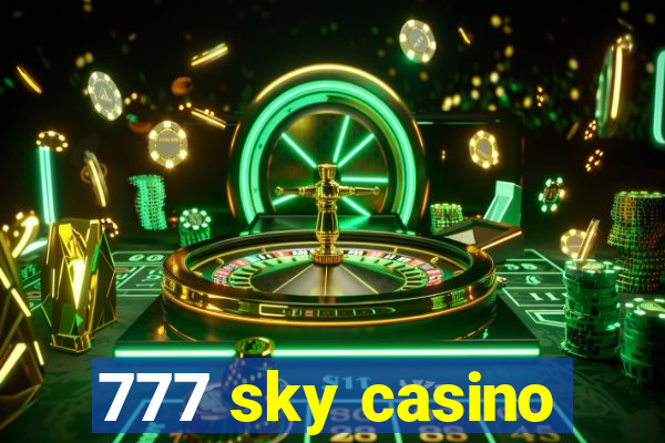 777 sky casino