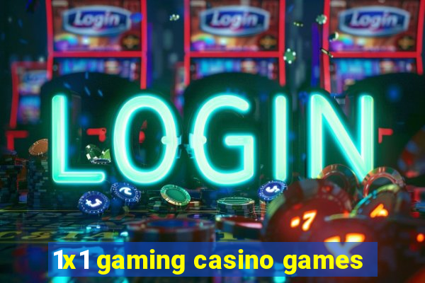 1x1 gaming casino games