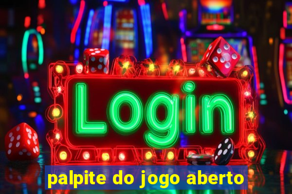 palpite do jogo aberto