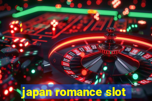 japan romance slot