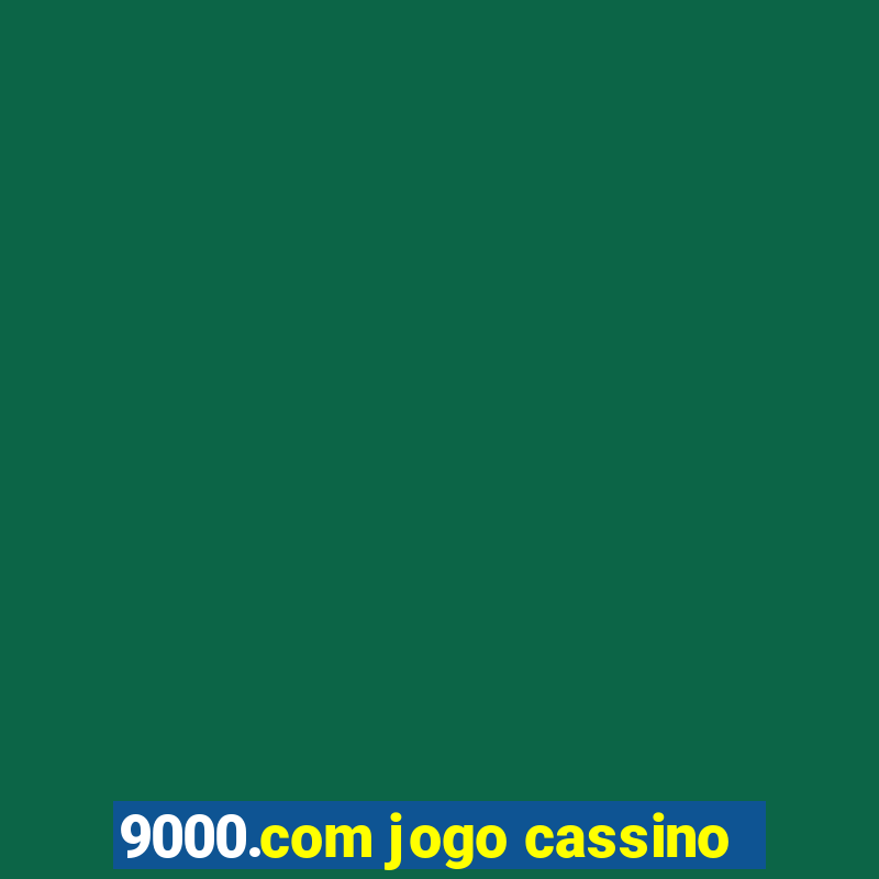 9000.com jogo cassino