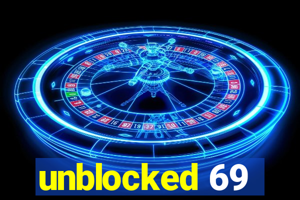 unblocked 69