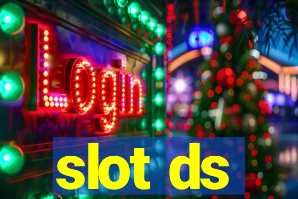 slot ds