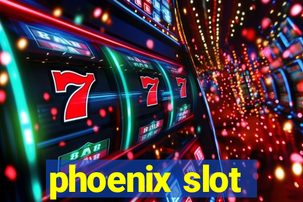 phoenix slot