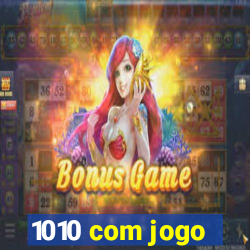 1010 com jogo