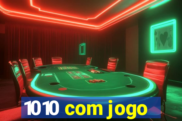 1010 com jogo