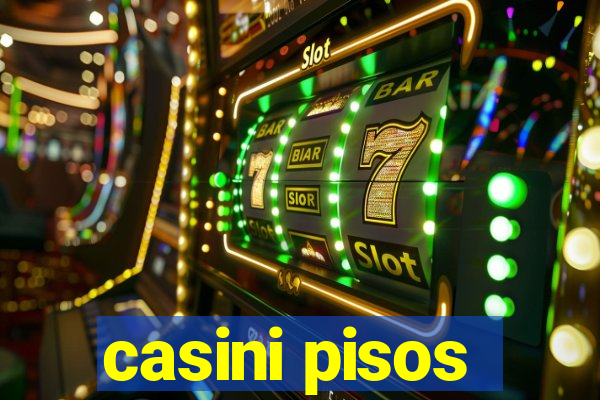 casini pisos