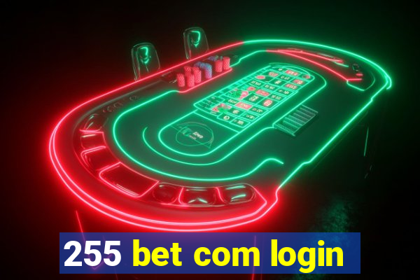 255 bet com login