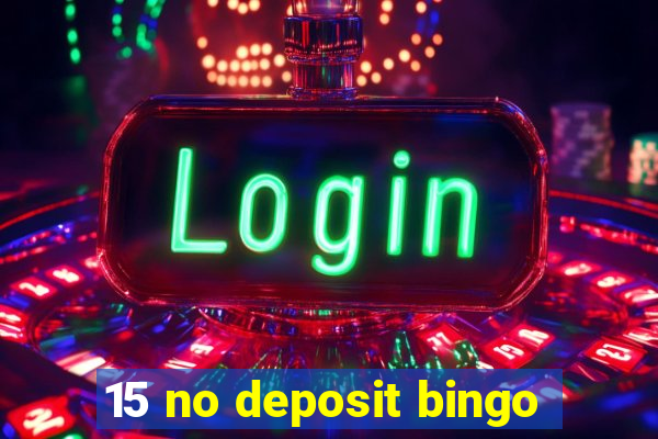 15 no deposit bingo