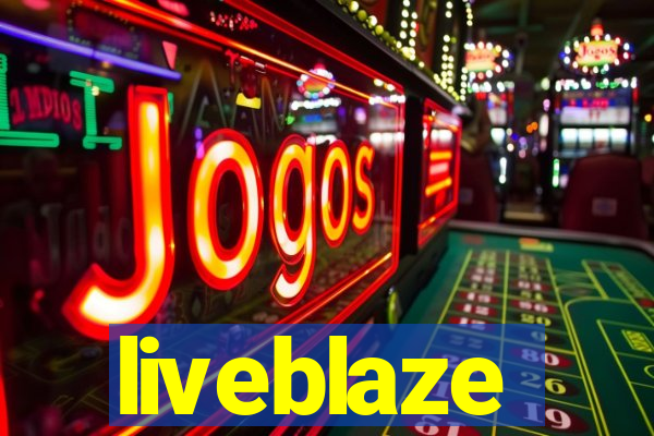 liveblaze