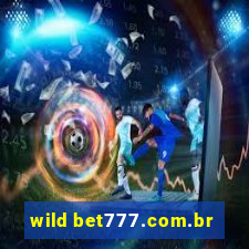 wild bet777.com.br