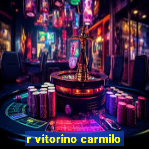 r vitorino carmilo