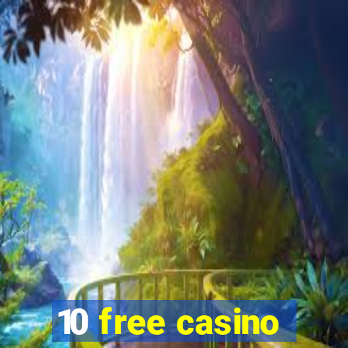 10 free casino