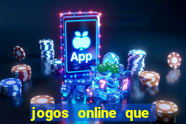 jogos online que ganham dinheiro