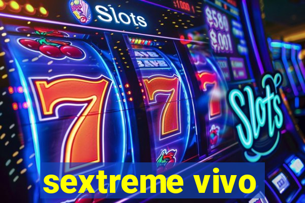 sextreme vivo