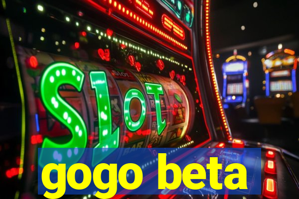 gogo beta