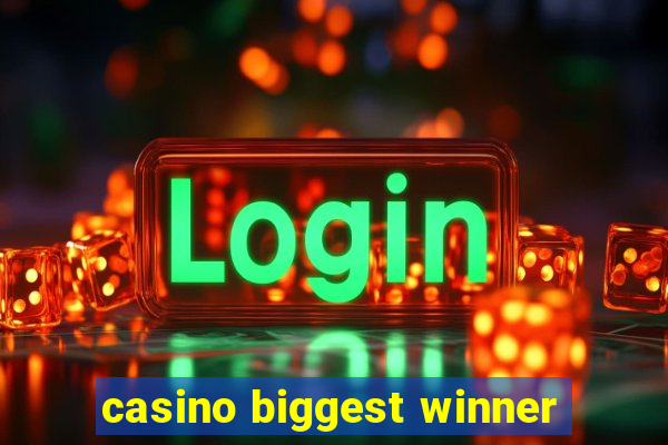 casino biggest winner