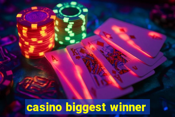 casino biggest winner