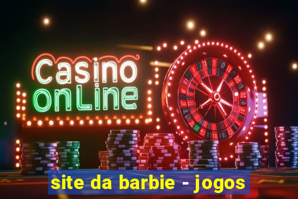 site da barbie - jogos