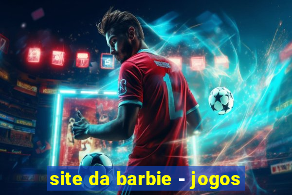 site da barbie - jogos