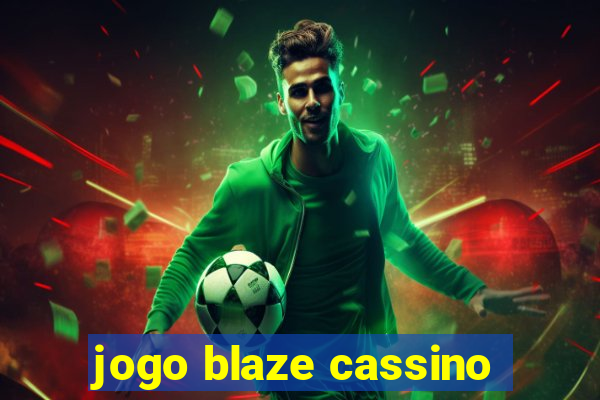 jogo blaze cassino