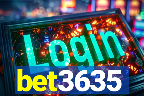 bet3635