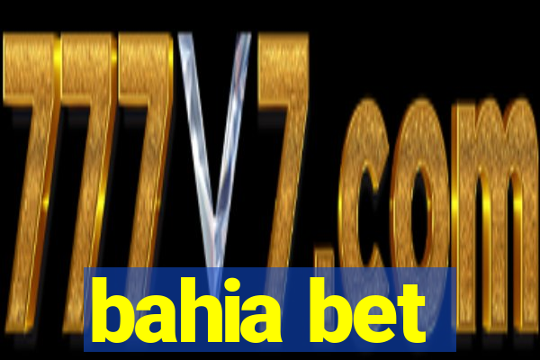 bahia bet