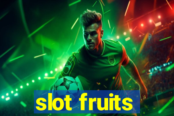 slot fruits