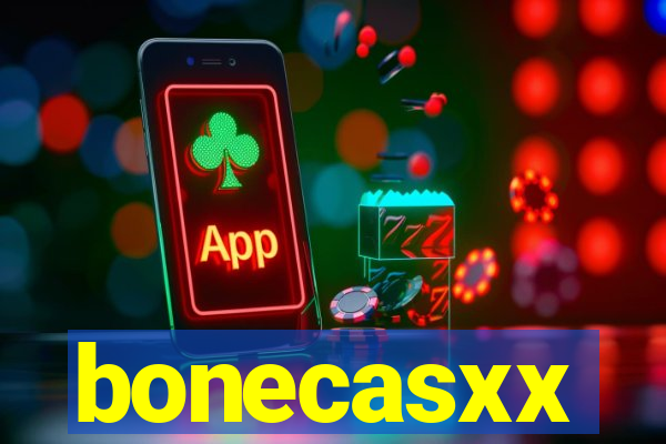 bonecasxx