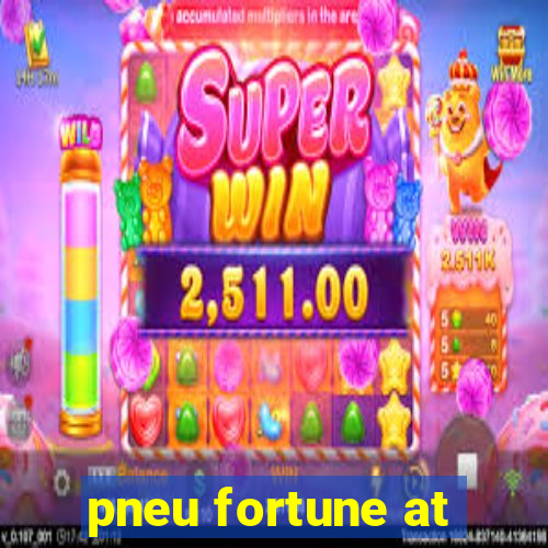 pneu fortune at