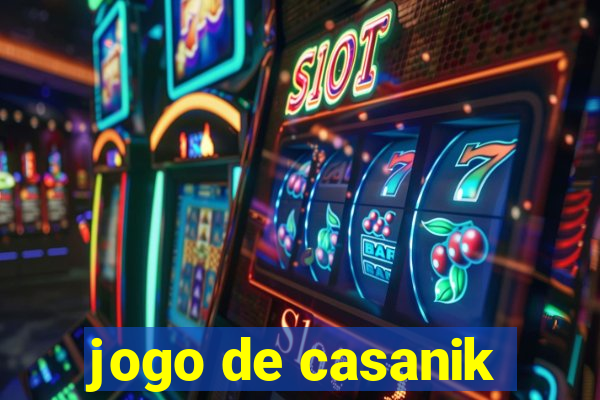 jogo de casanik