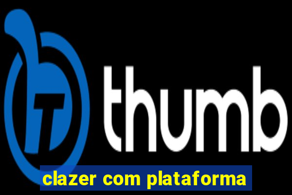 clazer com plataforma