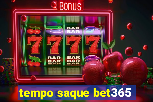 tempo saque bet365