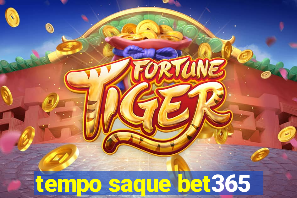 tempo saque bet365