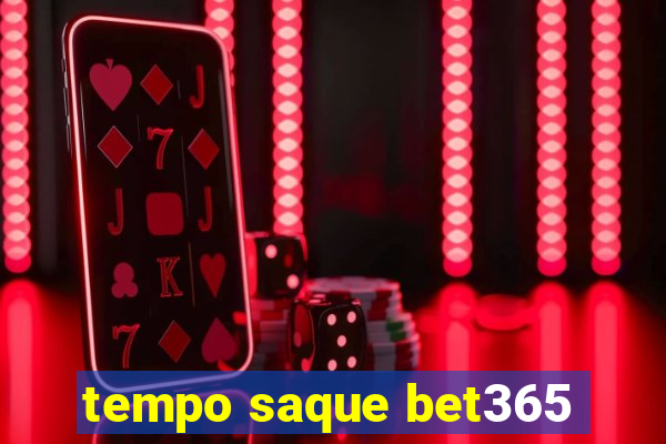 tempo saque bet365