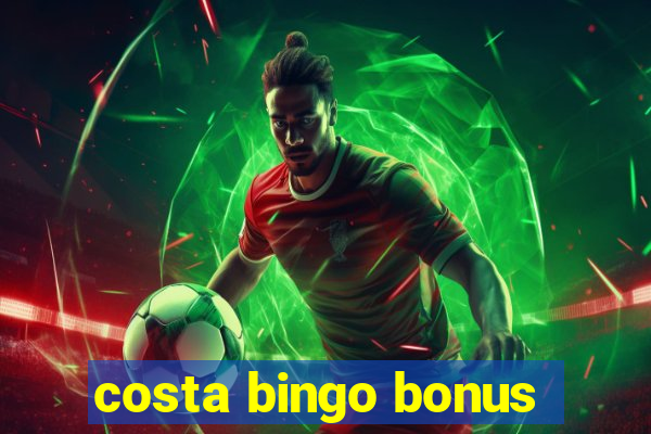 costa bingo bonus