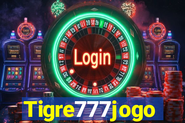 Tigre777jogo