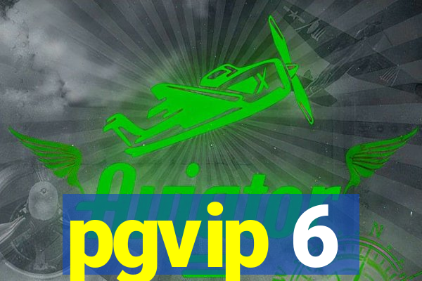 pgvip 6