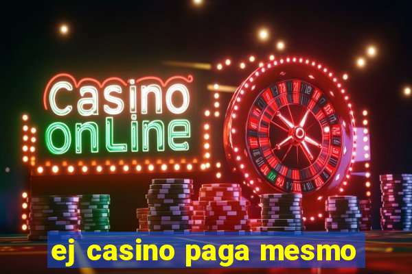 ej casino paga mesmo