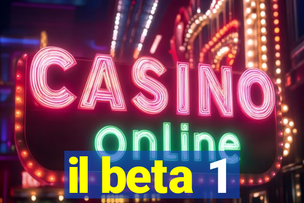 il beta 1