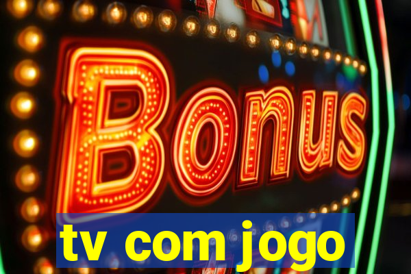 tv com jogo