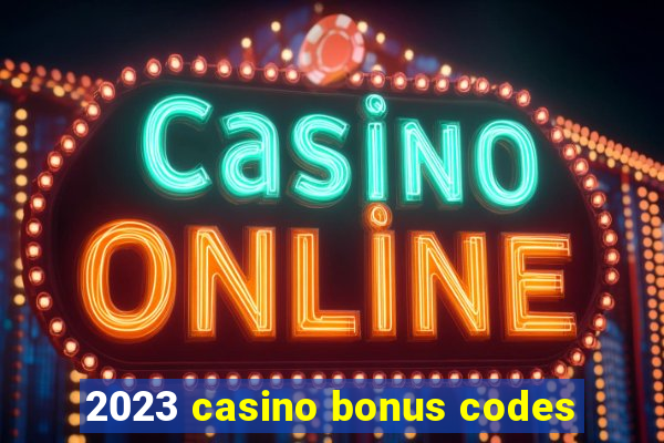 2023 casino bonus codes