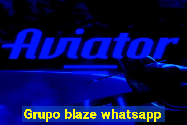 Grupo blaze whatsapp