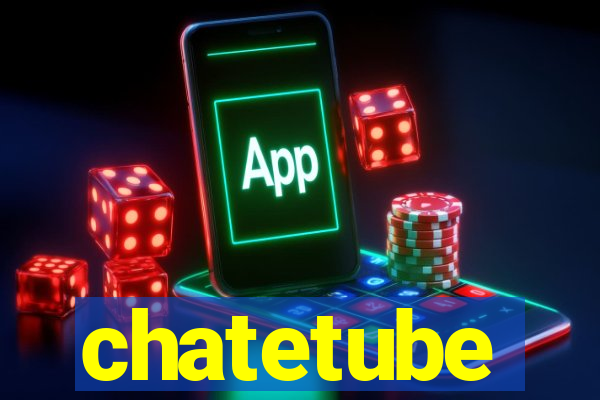 chatetube