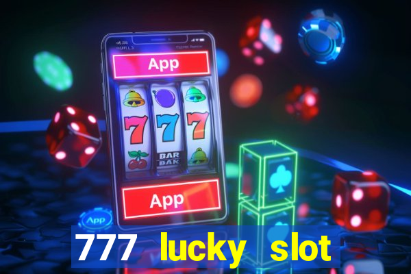 777 lucky slot online casino