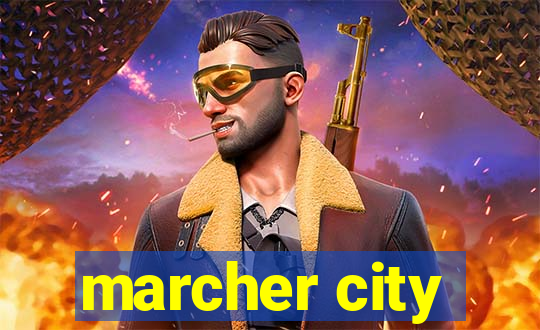 marcher city