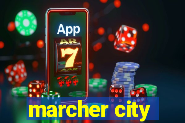 marcher city