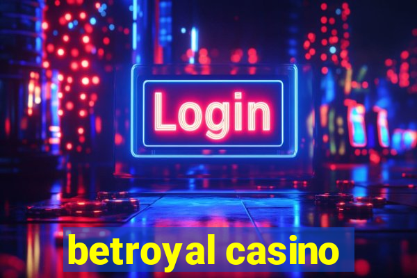 betroyal casino